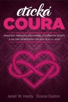 Etická coura - Dossie Easton, Janet W. Hardy