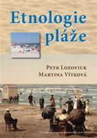 Etnologie pláže - Martina Vítková, Petr Lozoviuk