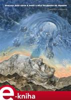 Evoluce jako cesta k Bohu v díle Teilharda de Chardin - Františka Jirousová