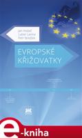 Evropské křižovatky - Lubor Lacina, Jan Hodač, Petr Strejček