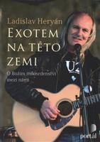 Exotem na této zemi - Ladislav Heryán