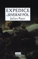 Expedice na Severní pól - Julius Payer