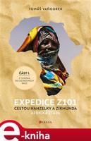 Expedice Z101 Cestou Hanzelky a Zikmunda - Tomáš Vaňourek