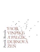 Faob, Vinpike a Palčík, dubnová žeň