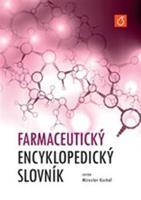 Farmaceutický encyklopedický slovník - kol.