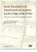 Fase pražských židovských rodin z let 1748 – 1749 (1751) - Alexandr Putík, Lucie B. Petrusová