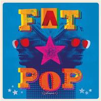 Fat Pop