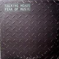 Fear Of Music - Talking Heads