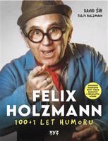 Felix Holzmann: 100+1 let humoru - David Šír, Felix Holzmann
