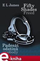 Fifty Shades Freed - Padesát odstínů svobody - E. L. James