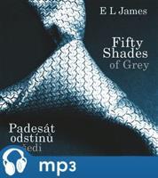 Fifty Shades of Grey: Padesát odstínů šedi, mp3 - E. L. James