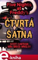 Five Nights at Freddy 3: Čtvrtá šatna - Scott Cawthon, Kira Breed Wrisley