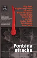 Fontána strachu - Filip Renč, Magdaléna Jiříková, Jan Bauer, Richard Bergman, Tomáš Dušek, Ondřej Neff, Jan Jiráň, Dušan Spáčil, Petr Hubený, Petr Coufal