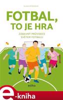 Fotbal, to je hra - Alena Ryšánová