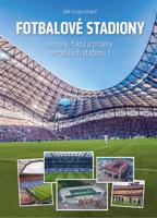 Fotbalové stadiony - Historie, fakta a příběhy evropských stadionů 1
