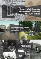 Fotografické obrazy cestovatelů přelomu 19. a 20. století - Štěpánka Borýsková, Blanka Hnulíková, Jan Šejbl, Jiřina Todorovová