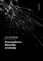 Foucaultova filozofie svobody