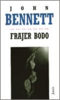 Frajer Bodo - John Bennet