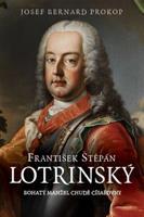 František Štěpán Lotrinský - Josef Bernard Prokop