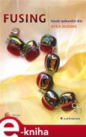 Fusing - Jitka Dlouhá