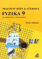 Fyzika 9 Pracovní sešit k učebnici - Martin Macháček