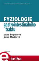 Fyziologie gastrointestinálního traktu - Jana Slavíková, Jitka Švíglerová