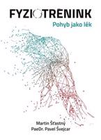 Fyziotrénink - Pavel Švejcar, Martin Šťastný