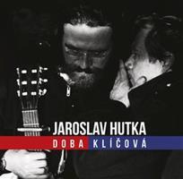 Galen HUTKA JAROSLAV - Doba klíčová CD