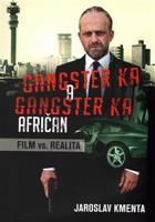 Gangster Ka: Afričan - Jaroslav Kmenta