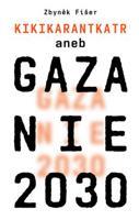 Gazanie 2030 - Zbyněk Fišer