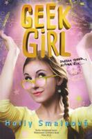 Geek Girl : Dneska geek, zítra šik - Holly Smaleová