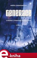 Generace: Střípky ztracené minulosti - Marie Znamínková