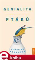 Genialita ptáků - Jennifer Ackermanová