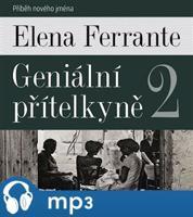 Geniální přítelkyně 2 - Příběh nového jména, mp3 - Elena Ferrante