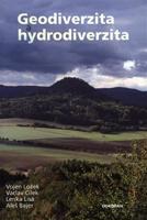 Geodiverzita a hydrodiverzita - Vojen Ložek, Václav Cílek, Lenka Lisá, Aleš Bajer