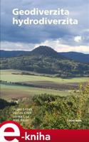 Geodiverzita a hydrodiverzita - Vojen Ložek, Václav Cílek, Lenka Lisá, Aleš Bajer