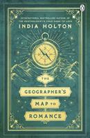 Geographer's Map to Romance - India Holton
