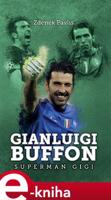 Gianluigi Buffon: superman Gigi - Zdeněk Pavlis