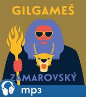 Gilgameš, mp3 - Vojtěch Zamarovský