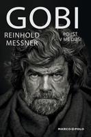 Gobi - Poušť v mé duši - Reinhold Messner