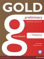 Gold Preliminary Coursebook and MyEnglishLab - Clare Walsh, Lindsay Warwick