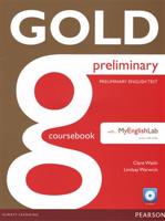 Gold Preliminary Coursebook and MyEnglishLab