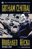 Gotham Central 2: Šašci a blázni - Ed Brubaker, Michael Lark, Greg Rucka, Martin D. Antonín