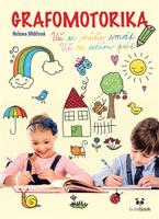 Grafomotorika - Už se můžu smát, už se učím psát!. Zábavné procvičování a uvolňovací cviky - Helena Uhlířová