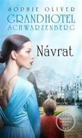 Grandhotel Schwarzenberg - Návrat - Sophie Oliver
