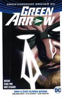 Green Arrow 1 - Smrt a život Olivera Queena - Benjamin Percy, Otto Schmidt