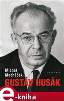 Gustáv Husák - Michal Macháček