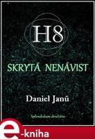 H8 - Skrytá nenávist - Daniel Janů