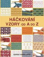 Háčkování: Vzory od A do Z