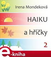 Haiku a hříčky 2 - Irena Mondeková